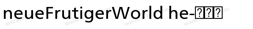 neueFrutigerWorld he字体转换